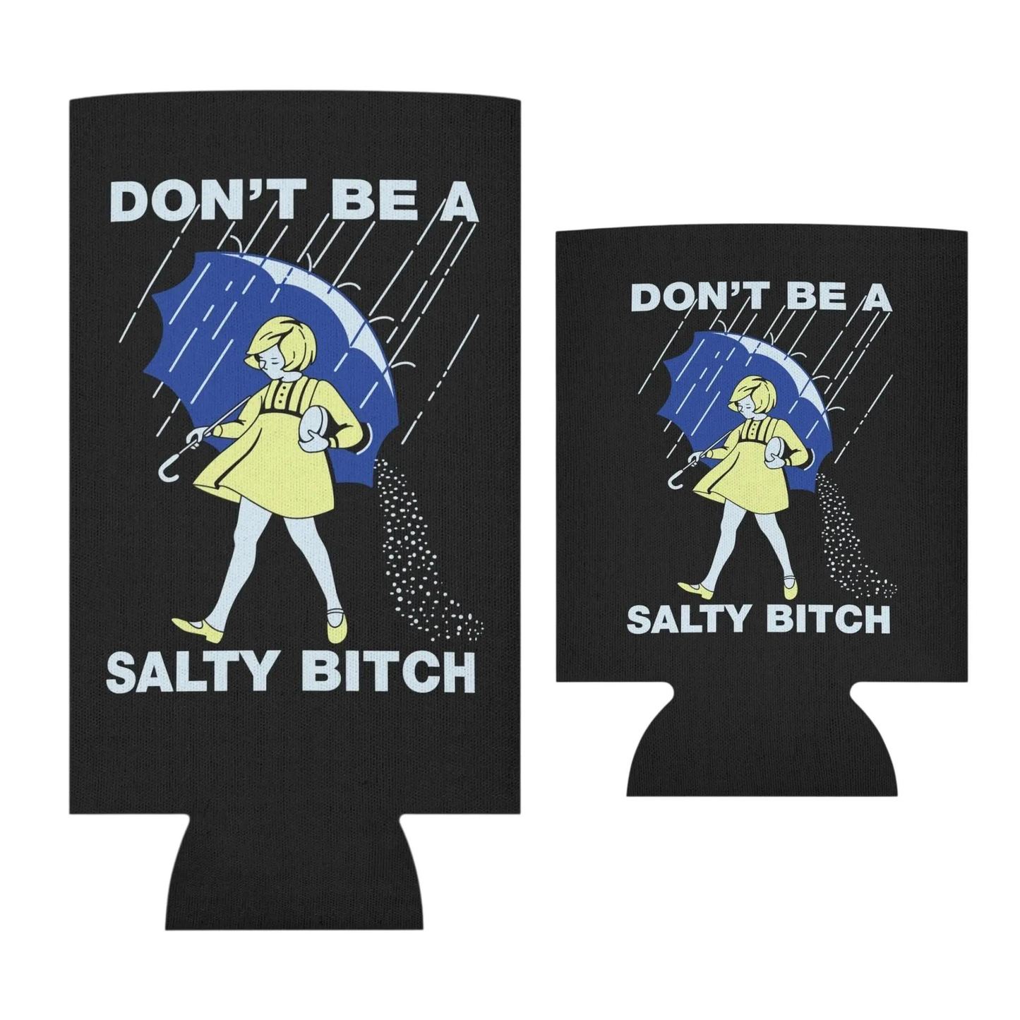 Don't be salty Can Sleeve