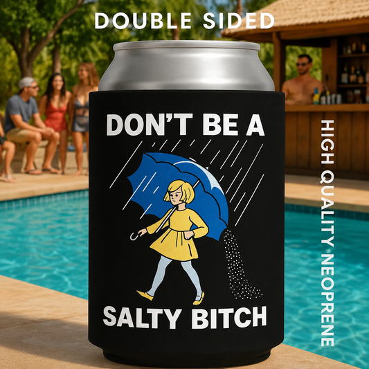 Don't be salty Can Sleeve