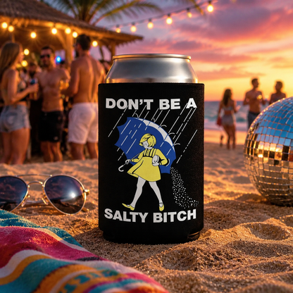 Don't be salty Can Sleeve